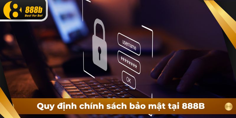 Quy định chính sách bảo mật tại 888B