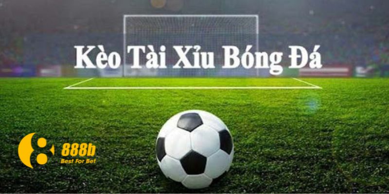 Kèo tài xỉu 3